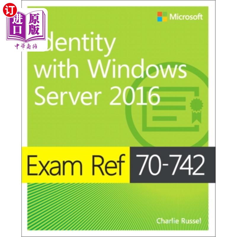 海外直订Exam Ref 70-742 Identity with Windows Server 2016考试参考文献70-742 Windows Server 2016的身份验证