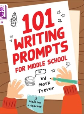 海外直订101 Writing Prompts for Middle School: Fun and Engaging Prompts for Stories, Jou 101中学写作提示:有趣和引人
