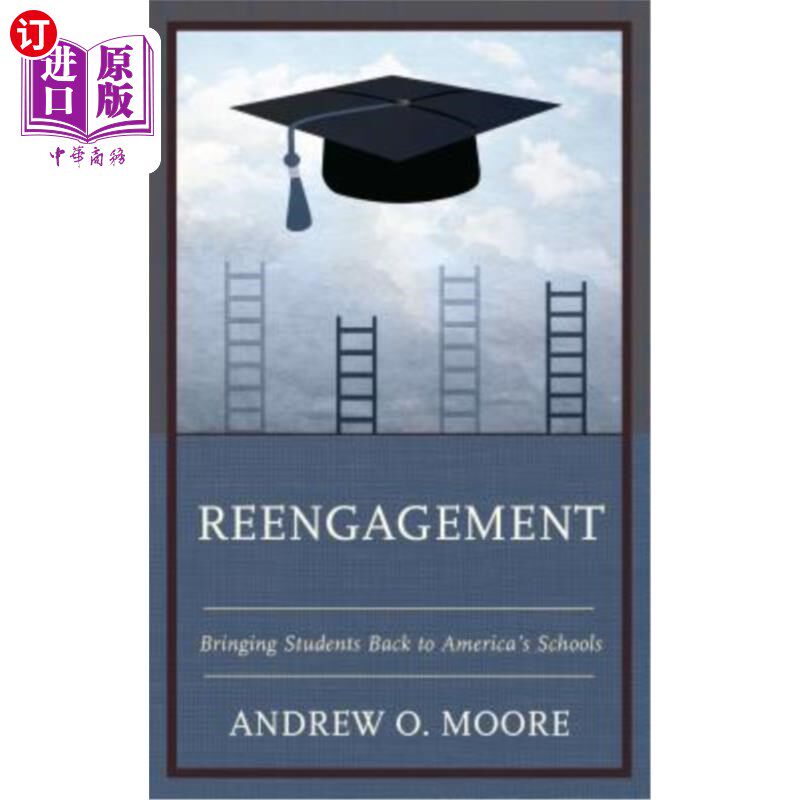 海外直订Reengagement: Bringing Students Back to America's Schools 重组：把学生带回美国学校