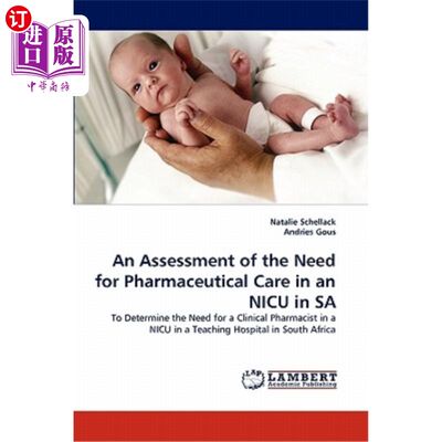 海外直订医药图书An Assessment of the Need for Pharmaceutical Care in an NICU in Sa 萨市某新生儿重症监护室药学服务需