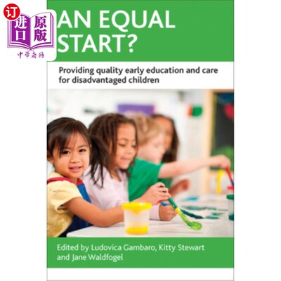 海外直订An Equal Start?: Providing Quality Early Education and Care for Disadvantaged Ch 平等起步?:为弱势儿童提供优