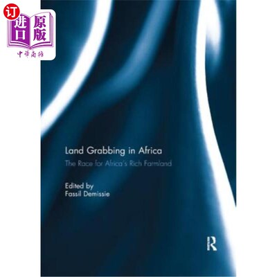 海外直订Land Grabbing in Africa: The Race for Africa's Rich Farmland 非洲的土地掠夺:对非洲肥沃农田的争夺