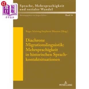 海外直订Diachrone Migrationslinguistik: Mehrsprachigkeit in historischen Sprachkontaktsi [3]历时迁移：历史上的语言