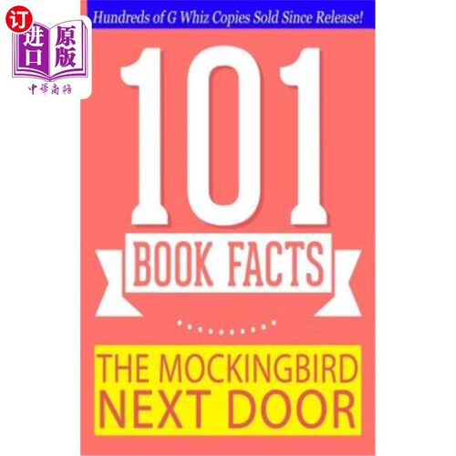 海外直订The Mockingbird Next Door - 101 Book Facts: #1 Fun Facts & Trivia Tidbits 隔壁的知更鸟- 101书的事实:#1有趣