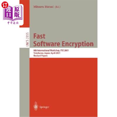 海外直订Fast Software Encryption: 8th International Workshop, Fse 2001 Yokohama, Japan,  快速软件加密：第八届国际研