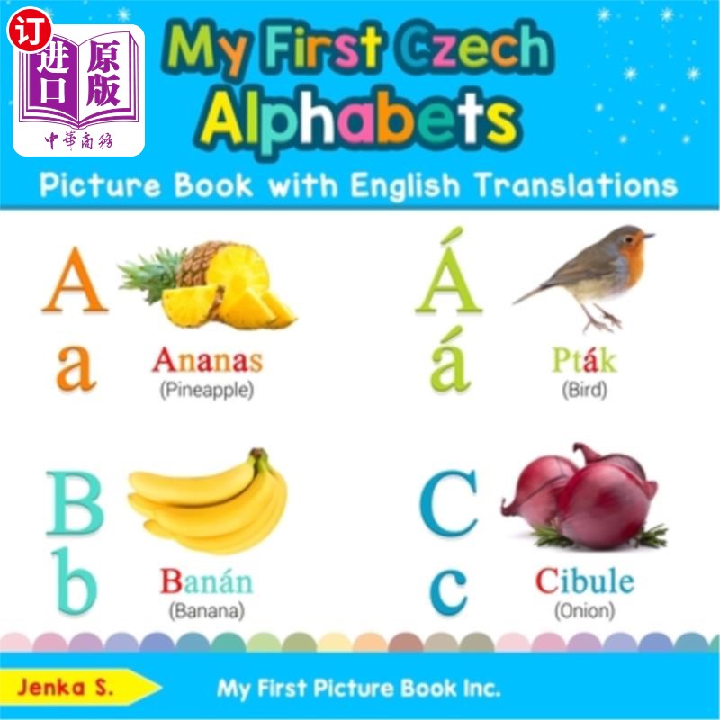 海外直订My First Czech Alphabets Picture Book with English Translations: Bilingual Early 我的第一本英语翻译的捷克字