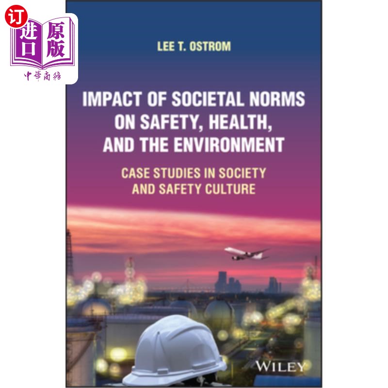 海外直订Impact of Societal Norms on Safety, Health, and the Environment: Case Studies in 社会规范对安全、健康和环境