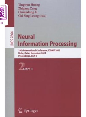 海外直订Neural Information Processing: 19th International Conference, ICONIP 2012, Doha, 神经信息处理:第19届国际会