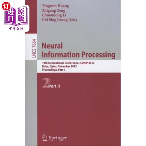 海外直订Neural Information Processing: 19th International Conference, ICONIP 2012, Doha, 神经信息处理:第19届国际会