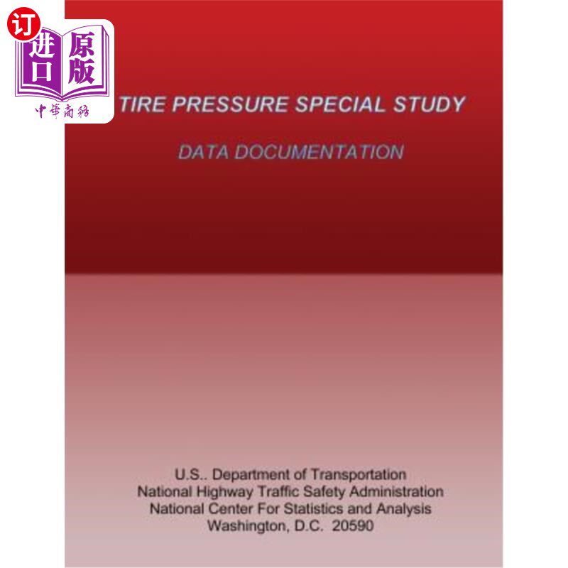 海外直订Tire Pressure Special Study: Data Documentation 轮胎压力特别研究:数据文件