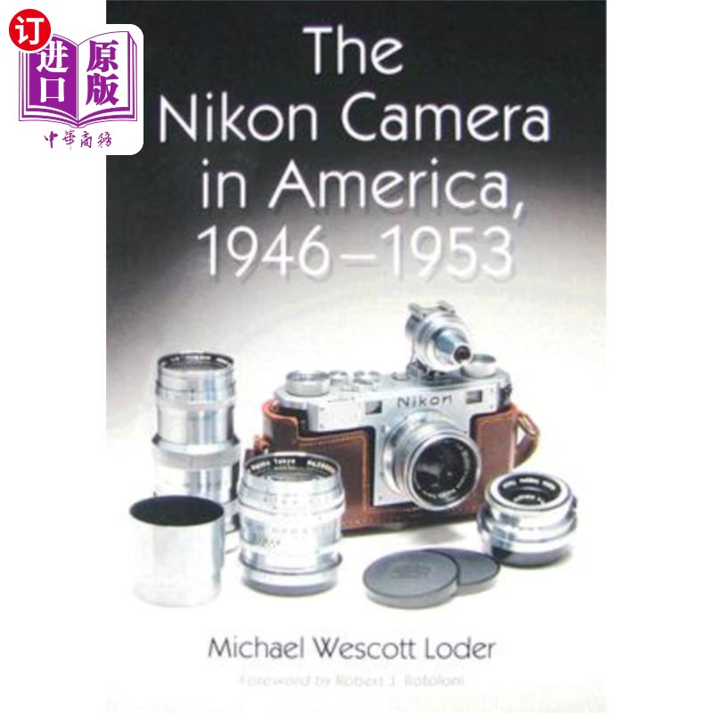 海外直订Nikon Camera in America, 1946-1953 尼康相机在美国,1946-1953
