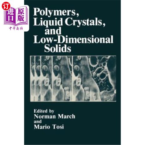 海外直订Polymers, Liquid Crystals, and Low-Dimensional Solids 聚合物、液晶和低维固体