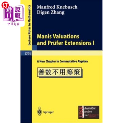 海外直订Manis Valuations and Prüfer Extensions I: A New Chapter in Commutative Algebra Manis赋值与Prüf