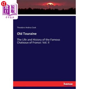 and the Touraine Life 生活和历 海外直订Old Vol. History The Chateaux Famous 老图兰：法国著名城堡 France
