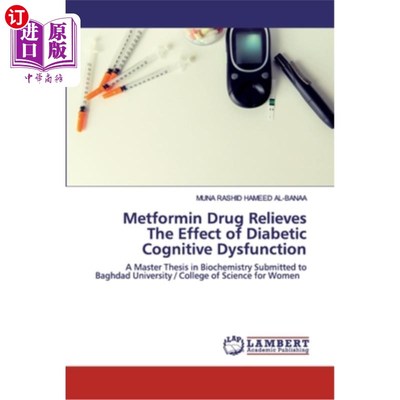 海外直订Metformin Drug Relieves The Effect of Diabetic Cognitive Dysfunction 二甲双胍减轻糖尿病认知功能障碍的影响