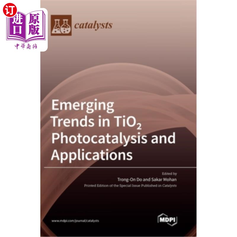 海外直订Emerging Trends in TiO 2 Photocatalysis and Applications 二氧化钛光催化及其应用的新趋势