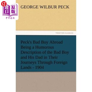 海外直订Peck Description Dad the Abroad 幽默地 派克 国外坏男孩 Boy Being Humorous His and Bad