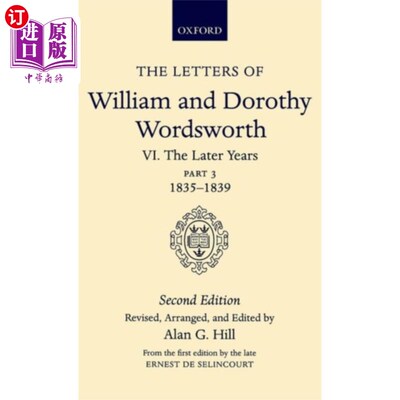海外直订Letters of William and Dorothy Wordsworth: Volum... 威廉和多萝西华兹华斯的信：第六卷。晚年：第三部分。1835-