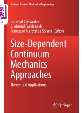 海外直订Size-Dependent Continuum Mechanics Approaches: Theory and Applications 尺寸相关的连续介质力学方法:理论与应用