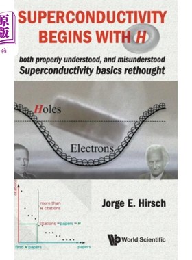 海外直订Superconductivity Begins With H: Both Properly U... 超导始于H:正确理解和误解:超导基础再思考