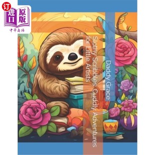 Adventures for Little 海外直订Slothy 树懒涂鸦：小艺术家 Cuddly Artists 可爱冒险 Scribbles
