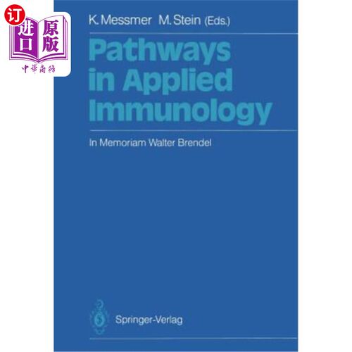 海外直订医药图书Pathways in Applied Immunology: In Memoriam Walter Brendel 应用免疫学的途径：纪念沃尔特·布伦德尔