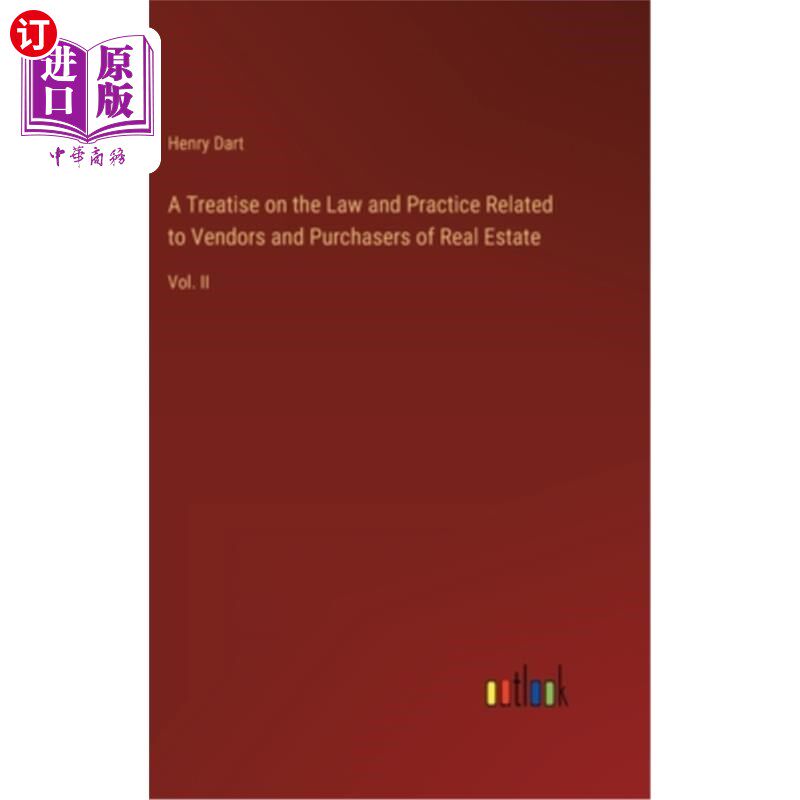 海外直订A Treatise on the Law and Practice Related to Vendors and Purchasers of Real Est 有关房地产买卖双方的法律与