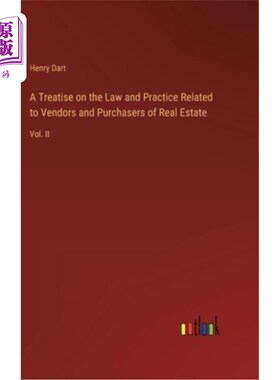 海外直订A Treatise on the Law and Practice Related to Vendors and Purchasers of Real Est 有关房地产买卖双方的法律与