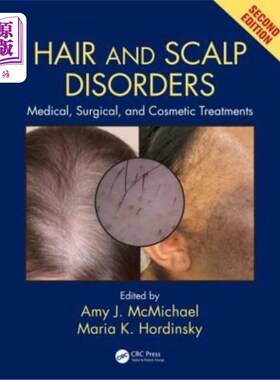 海外直订医药图书Hair and Scalp Disorders: Medical, Surgical, and Cosmetic Treatments, Second Edi 头发和头皮疾病:医