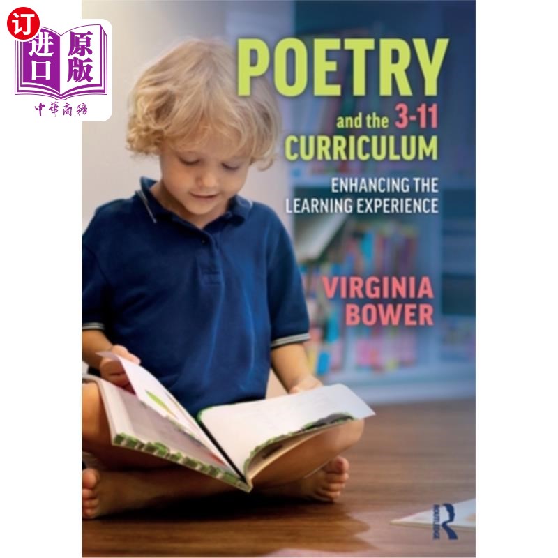 海外直订Poetry and the 3-11 Curriculum: Enhancing the Learning Experience 诗歌与3-11课程:增强学习体验