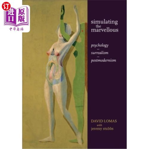 海外直订Simulating the Marvellous: Psychology - Surrealism - Postmodernism 模拟奇妙:心理学-超现实主义-后现代主义