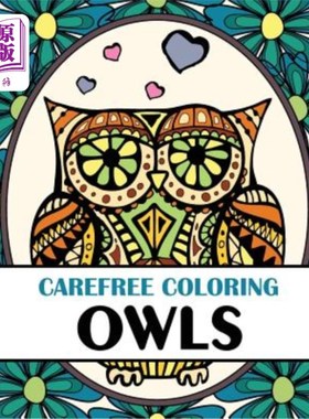 海外直订Carefree Coloring Owls: Color Your Cares Away! 无忧无虑的着色猫头鹰：把你的烦恼涂掉！