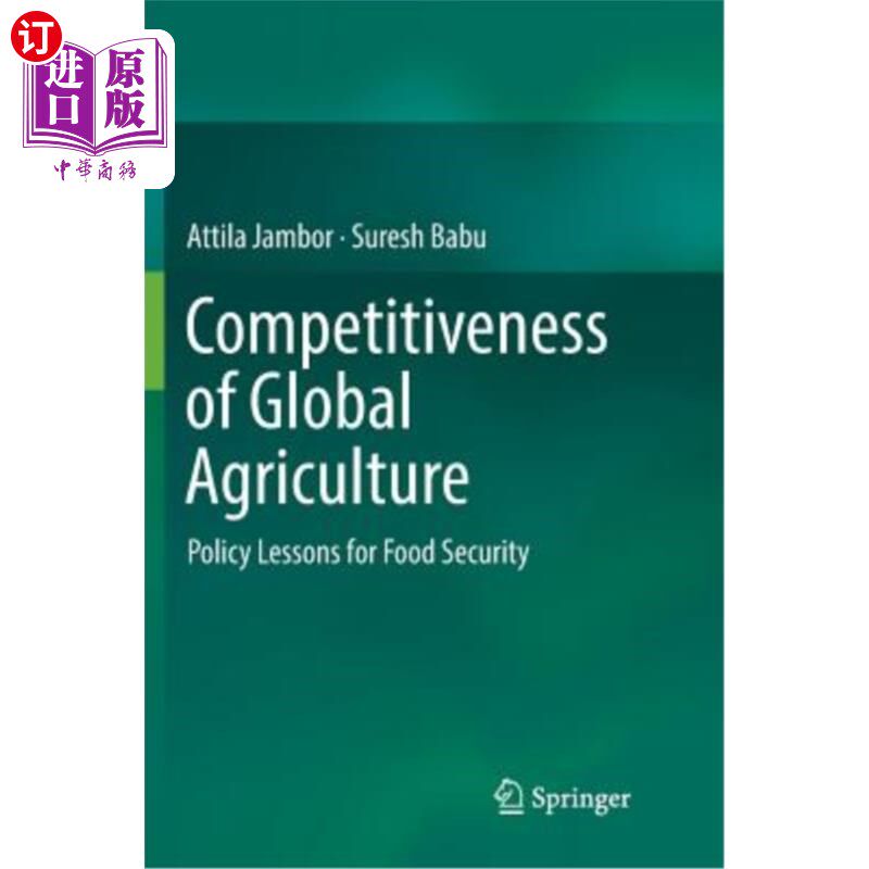 海外直订Competitiveness of Global Agriculture: Policy Lessons for Food Security 全球农业竞争力:粮食安全的政策教训