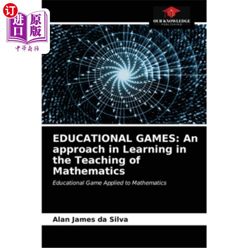 海外直订Educational Games: An approach in Learning in the Teaching of Mathematics 教育游戏:数学教学中的一种学习方法
