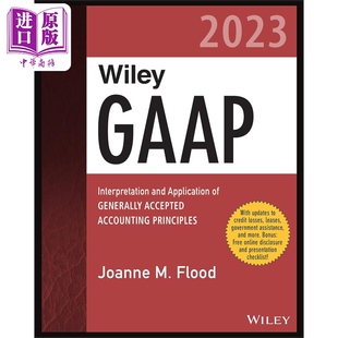 Wiley Gaap 2023 一般公认会计原则的解释和应用 Accepted Accounting Principles 英文原版 Joanne Flood【中商原版】