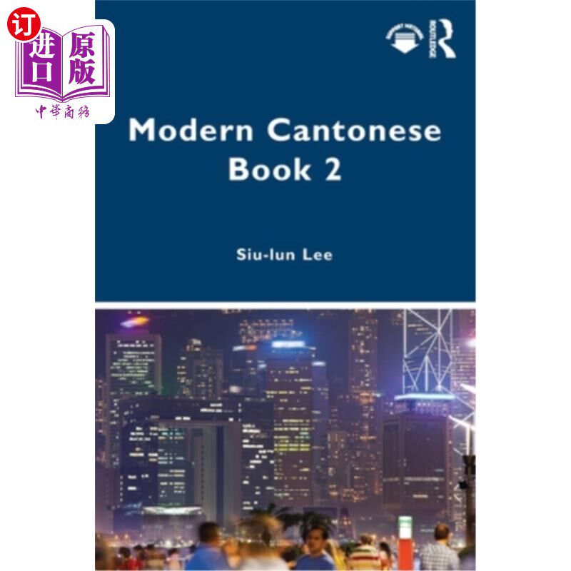 海外直订Modern Cantonese Book 2: A textbook for global learners 现代广东话第二册:面向全球学习者的教科书