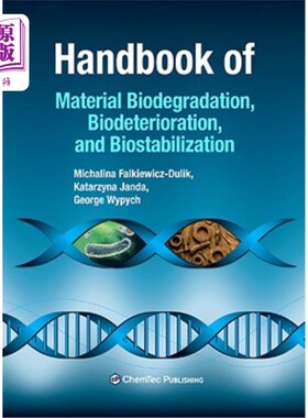 海外直订Handbook of Material Biodegradation, Biodeterioration, and Biostabilization 材料生物降解，生物退化和生物稳