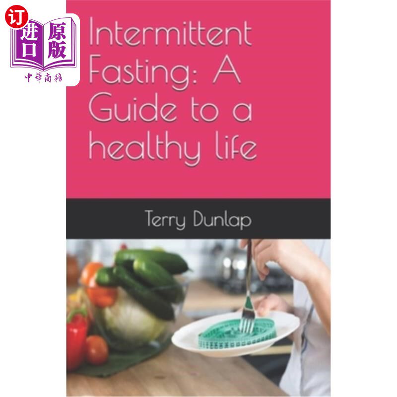 海外直订医药图书Intermittent Fasting: A Guide to a healthy life 间歇性禁食：健康生活指南