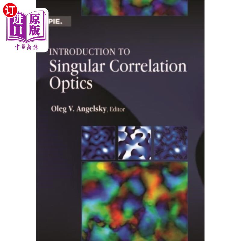 海外直订Introduction to Singular Correlation Optics 奇异相关光学导论