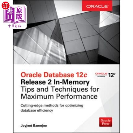 海外直订Oracle Database 12c Release 2 In-Memory: Tips an... 内存中的Oracle Database 12c Release 2：实现最佳性能的技