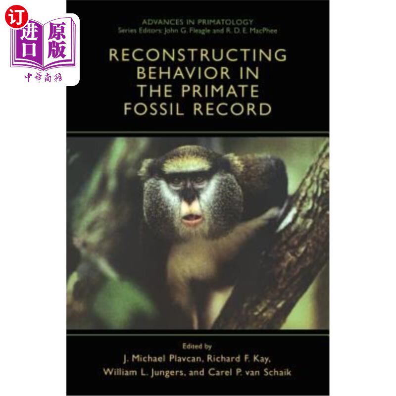 海外直订Reconstructing Behavior in the Primate Fossil Record 重建灵长类动物化石记录中的行为