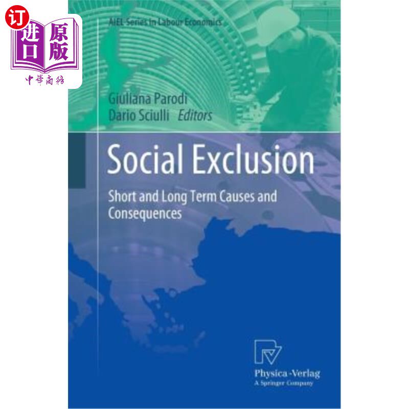 海外直订Social Exclusion: Short and Long Term Causes and Consequences 社会排斥:短期和长期的原因和后果
