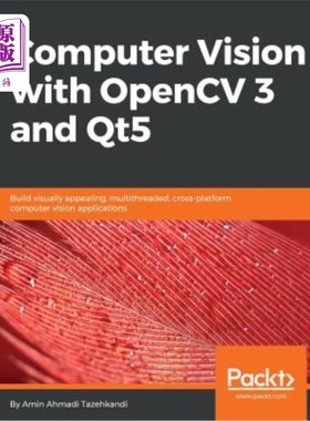 海外直订Computer Vision with OpenCV 3 and Qt5: Build visually appealing, multithreaded,  使用OpenCV 3