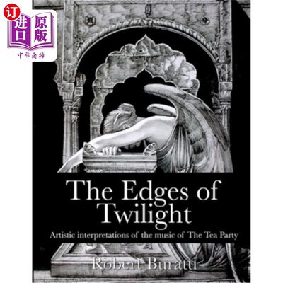 海外直订The Edges of Twilight: An artistic interpretation of the music of The Tea Party 《暮光之城》：茶话会音乐的