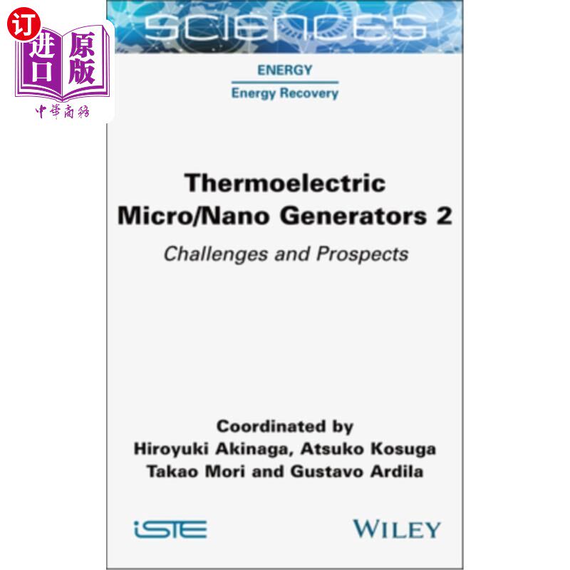 海外直订Thermoelectric Micro / Nano Generators, Volume 2: Challenges and Prospects 热电微/纳米发电机，第2卷：挑战和