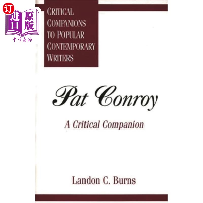 海外直订Pat Conroy: A Critical Companion 帕特·康罗伊:一个重要的伴侣