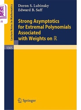 海外直订Strong Asymptotics for Extremal Polynomials Associated with Weights on R R上与权相关的极值多项式的强渐近性