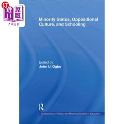 海外直订Minority Status, Oppositional Culture, & Schooling 少数民族地位、对立文化与学校教育