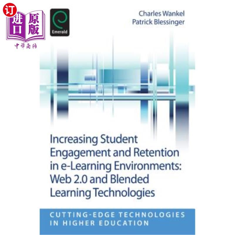 海外直订Increasing Student Engagement and Retention in E-Learning Environments: Web 2.0  提高学生在电子学习环境中的