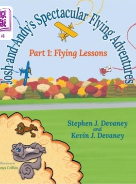 海外直订Josh and Andy's Spectacular Flying Adventures: Part 1: Flying Lessons 乔什和安迪的壮观飞行冒险:第一部分:飞